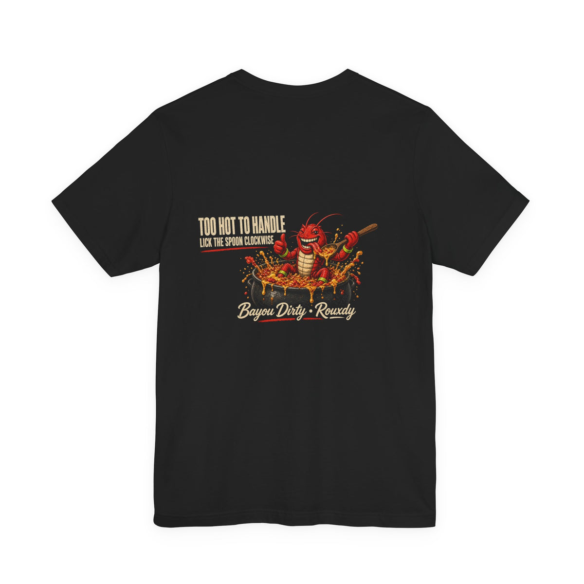 Bayou Dirty | Rouxdy Gumbo Heat